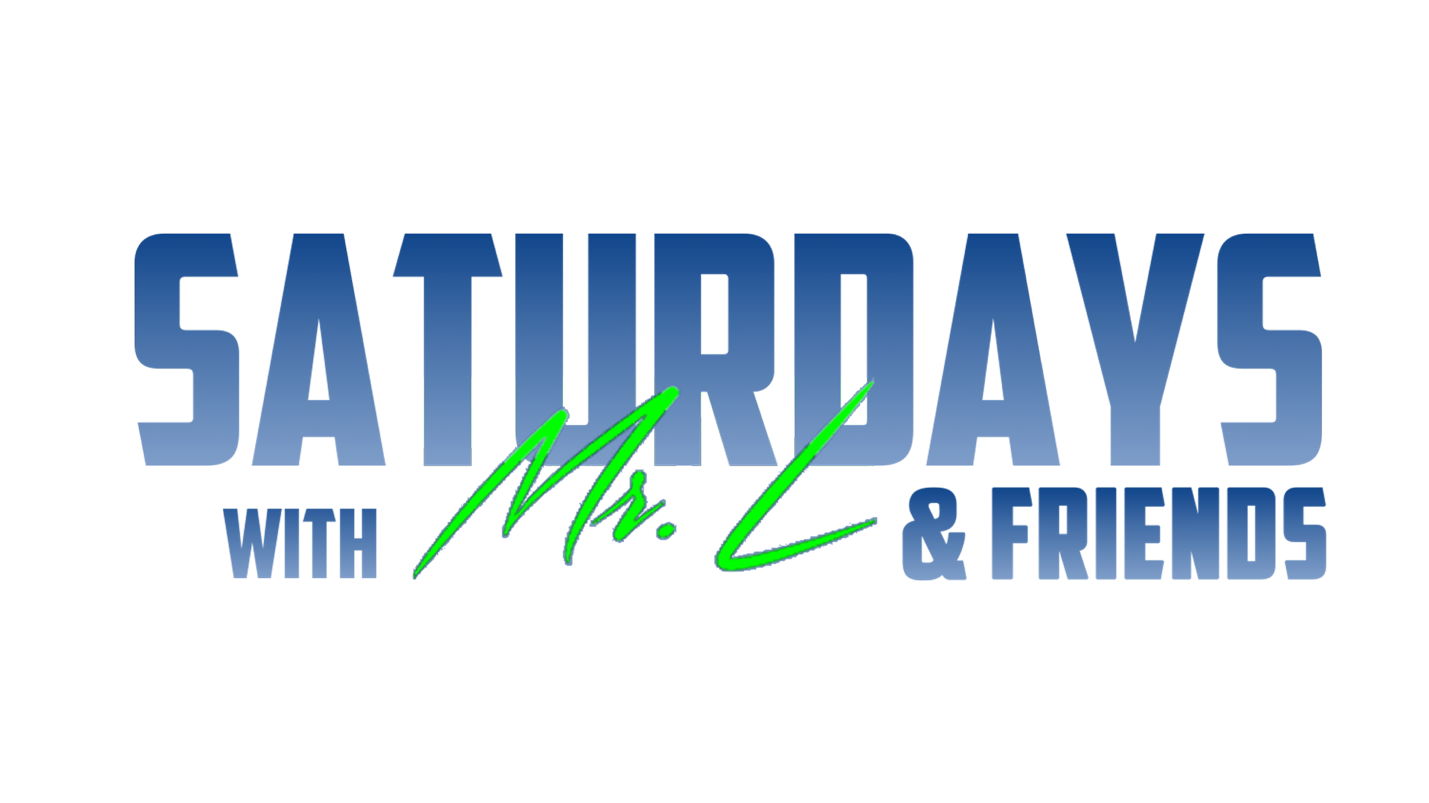 Saturdays With Mr. L & Friends